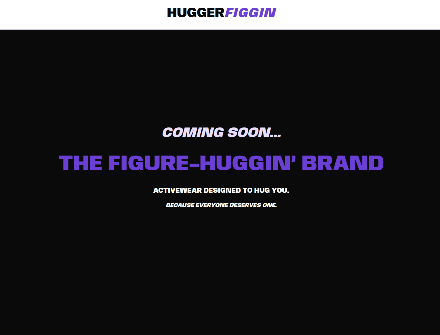 HuggerFiggin
